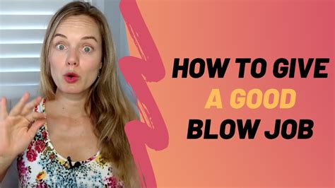 how to give the best blow job|7 Blowjob Positions That Go Way Beyond the Obvious